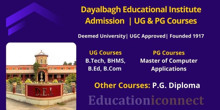 Dayalbagh Educational Institute Admission 2022-23 | UG & PG Courses ...