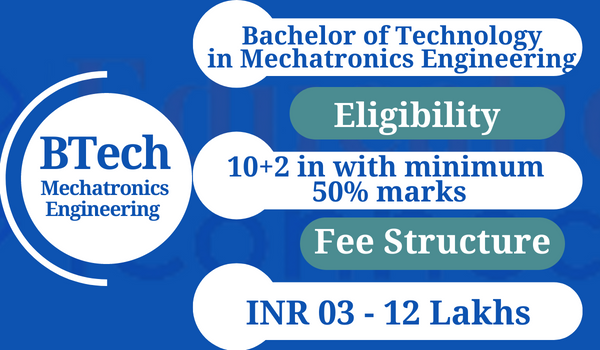 BTech Mechatronics Engineering Admission 2023 | Eligibility, Syllabus